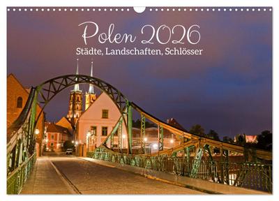 Polen - Städte, Landschaften, Schlösser (Wandkalender 2026 DIN A3 quer), CALVENDO Monatskalender