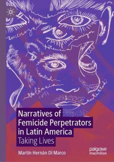 Narratives of Femicide Perpetrators in Latin America