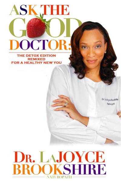 Ask The Good Doctor: The Detox Edition Remixed for a Healthy New You
