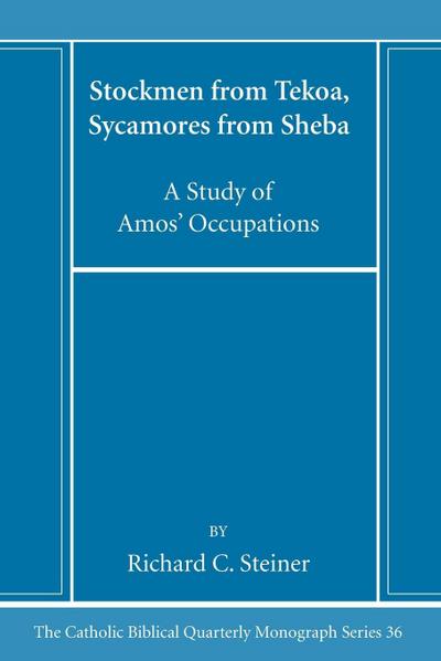 Stockmen from Tekoa, Sycamores from Sheba