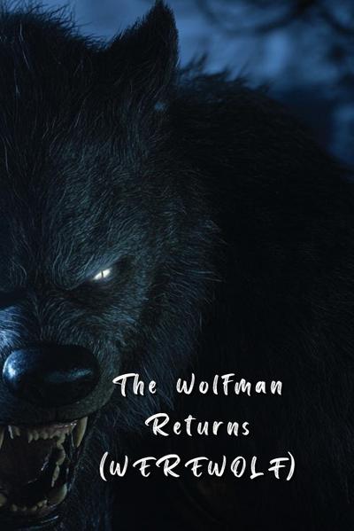 Novalis, A: Wolfman Returns (WEREWOLF)