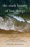 The Stark Beauty of Last Things