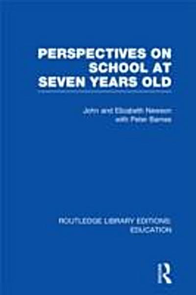 Perspectives on School at Seven Years Old