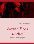 Amor Eros Dolor - Jan J. Badenari