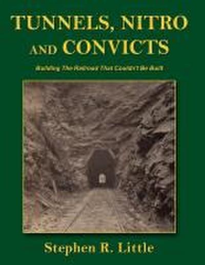 Tunnels, Nitro and Convicts