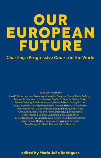 Our European Future: Charting a Progressive Course in the World