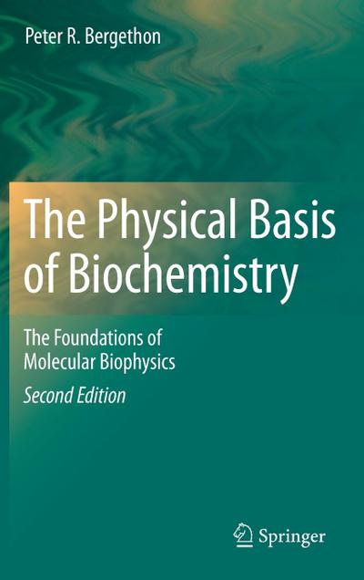 The Physical Basis of Biochemistry
