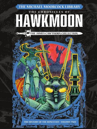 The Michael Moorcock Library: The Chronicles of Hawkmoon: History of the Runestaff Vol. 2 (Graphic Novel)