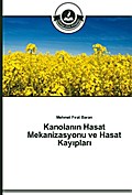 Kanolan n Hasat Mekanizasyonu ve Hasat Kay plar
