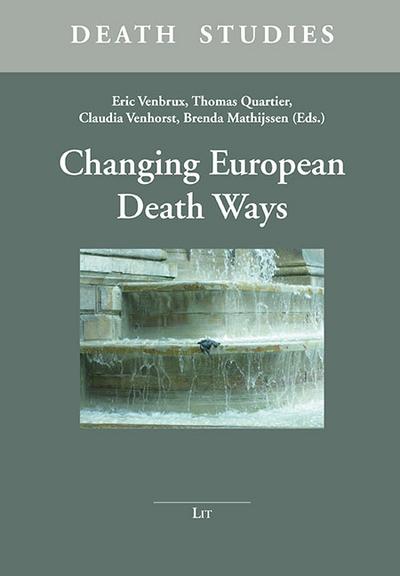 Changing European Death Ways (Death Studies. Nijmegen Studies in Thanatology, Band 1)