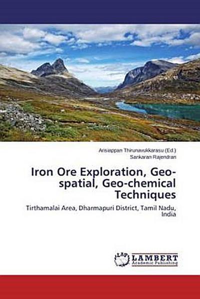 Iron Ore Exploration, Geo-spatial, Geo-chemical Techniques