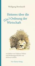 Heiteres über die (Un-)Ordnung der Wirtschaft