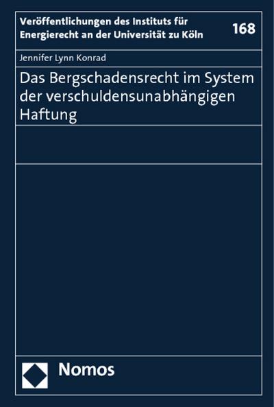 Das Bergschadensrecht im System der verschuldensunabhängigen Haftung