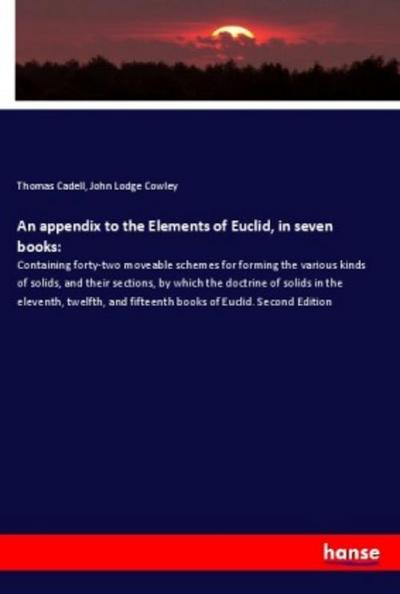An appendix to the Elements of Euclid, in seven books: