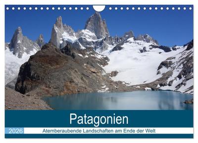 Patagonien - Atemberaubende Landschaften am Ende der Welt (Wandkalender 2026 DIN A4 quer), CALVENDO Monatskalender