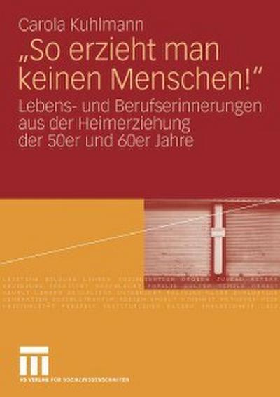 ’So erzieht man keinen Menschen!’