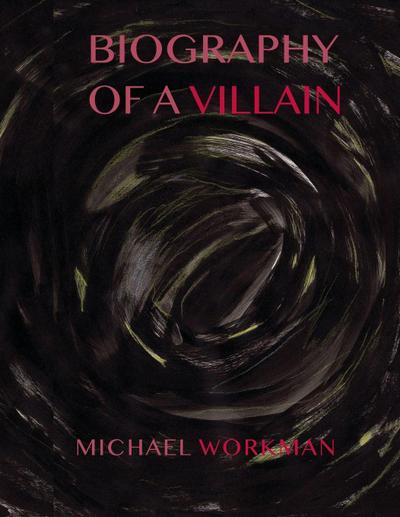 Biography of a Villain