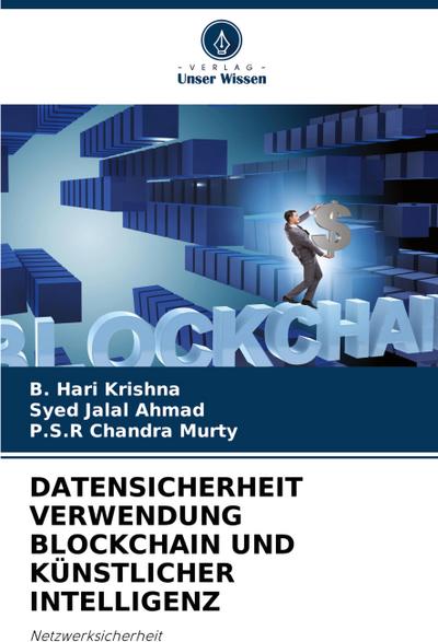 DATENSICHERHEIT VERWENDUNG BLOCKCHAIN UND KÜNSTLICHER INTELLIGENZ