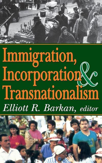 Immigration, Incorporation and Transnationalism