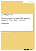 Ethical issues in international sourcing of capital by Private Equity companies - Artur Gleyberman