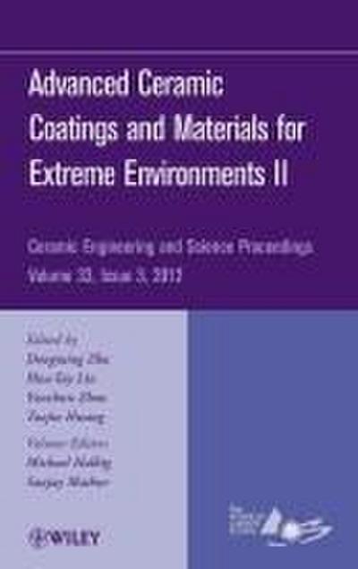 Advanced Ceramic Coatings and Materials for Extreme Environments II, Volume 33, Issue 3