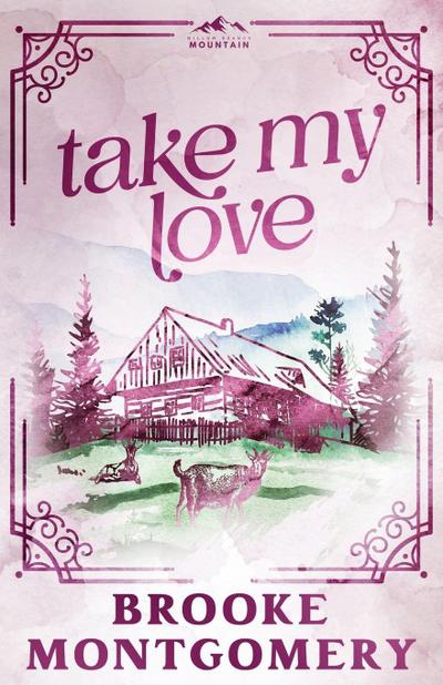 Montgomery, B: Take My Love (Alternate Special Edition Cover