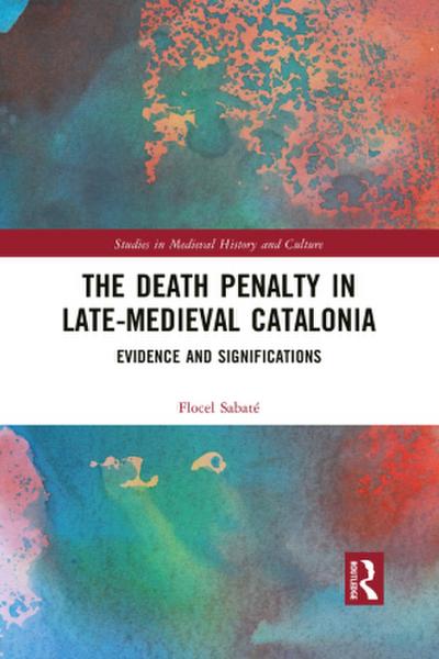 The Death Penalty in Late-Medieval Catalonia