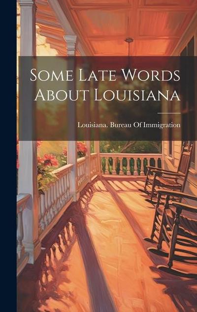 Some Late Words About Louisiana