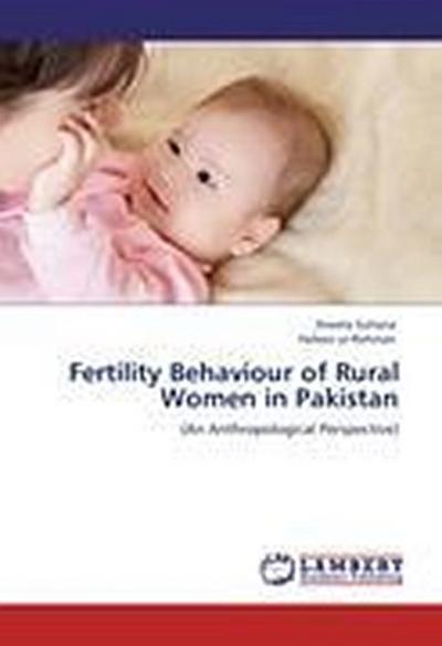 Fertility Behaviour of Rural Women in Pakistan