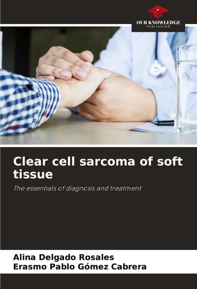 Clear cell sarcoma of soft tissue
