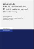 Gabriele Zerbi: Über die Kautelen der Ärzte / ’De cautelis medicorum’ (ca. 1495)