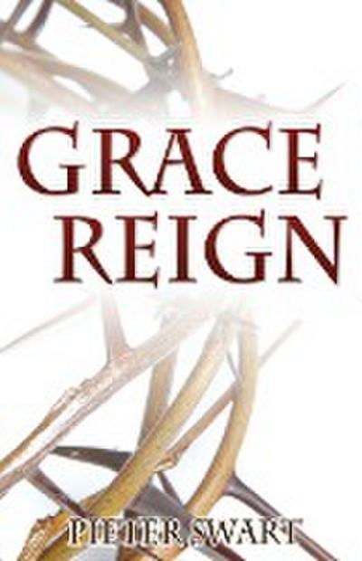 Grace Reign - Pieter Swart