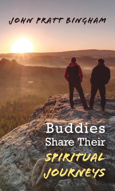 Buddies Share Their Spiritual Journeys