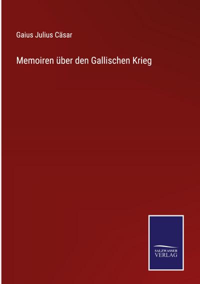 Memoiren über den Gallischen Krieg