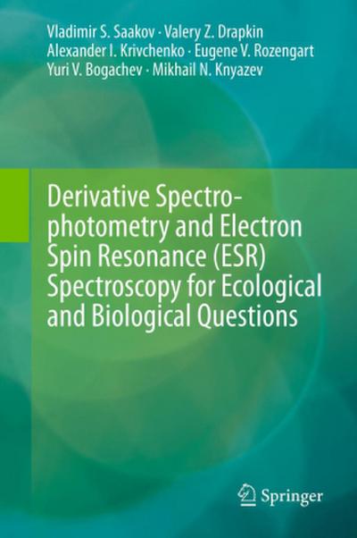 Derivative Spectrophotometry and Electron Spin Resonance (ESR) Spectroscopy for Ecological and Biological Questions