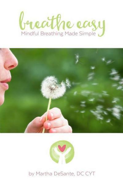 Breathe Easy: mindful breathing made simple