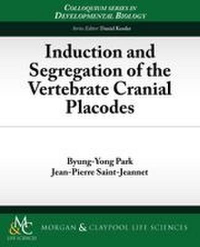 Induction and Segregation of the Vertebrate Cranial Placodes