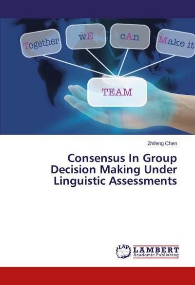 Consensus In Group Decision Making Under Linguistic Assessments