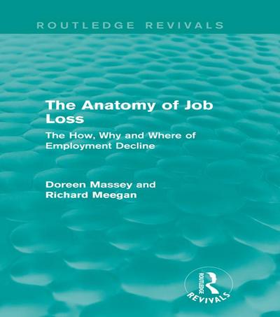 The Anatomy of Job Loss (Routledge Revivals)
