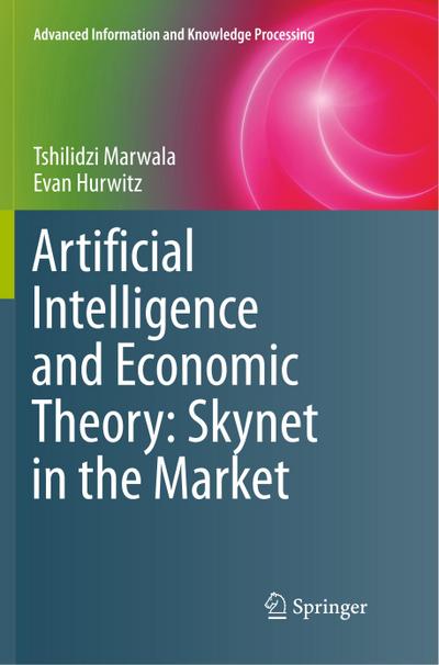Artificial Intelligence and Economic Theory: Skynet in the Market