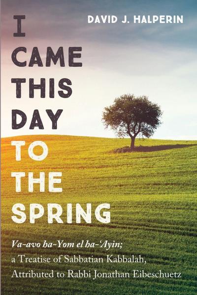 I Came This Day to the Spring