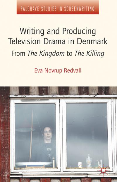 Writing and Producing Television Drama in Denmark