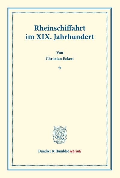 Rheinschiffahrt im XIX. Jahrhundert.
