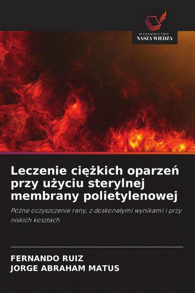 Leczenie ci¿¿kich oparze¿ przy u¿yciu sterylnej membrany polietylenowej
