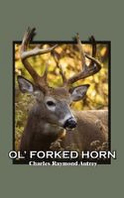 Ol’ Forked Horn