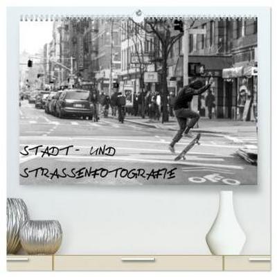 Stadt- und Straßenfotografie (hochwertiger Premium Wandkalender 2026 DIN A2 quer), Kunstdruck in Hochglanz