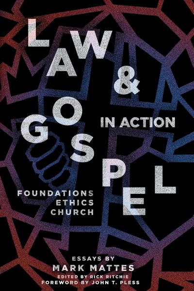Law & Gospel in Action
