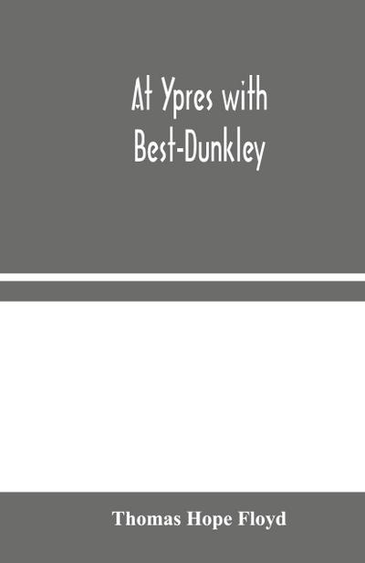 At Ypres with Best-Dunkley