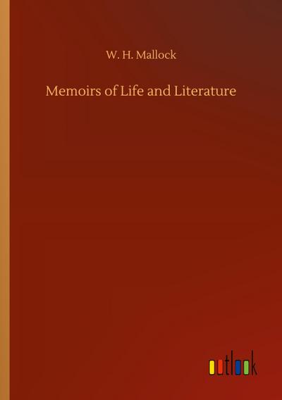 Memoirs of Life and Literature