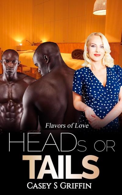 Heads or Tails (Flavors of Love, #3)